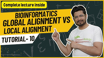 Global alignment vs local alignment | Sequence alignment tutorial | Lecture 10