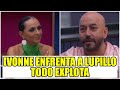 Ivonne enfrenta a lupillo y todo explota la casa de los famosos 4 en vivo