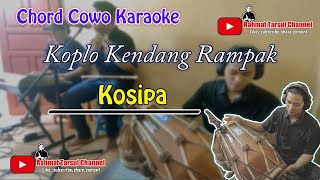 Kosipa Karaoke Chord Cowo | Koplo Kendang Rampak