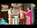 Taarak Mehta Ka Ooltah Chashmah Episode 2336 Full Episode Taarak Mehta Ka Ooltah Chashmah Episode 2336 Full Episode