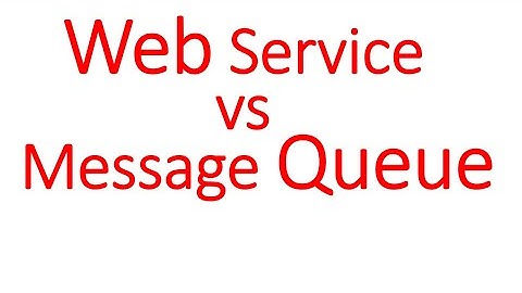 Web services vs Message Queue
