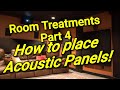 Ep. 24 - Room Treatments Part 4 of 4.  Place Acoustic Panels for Maximum Focus and Spaciousness!