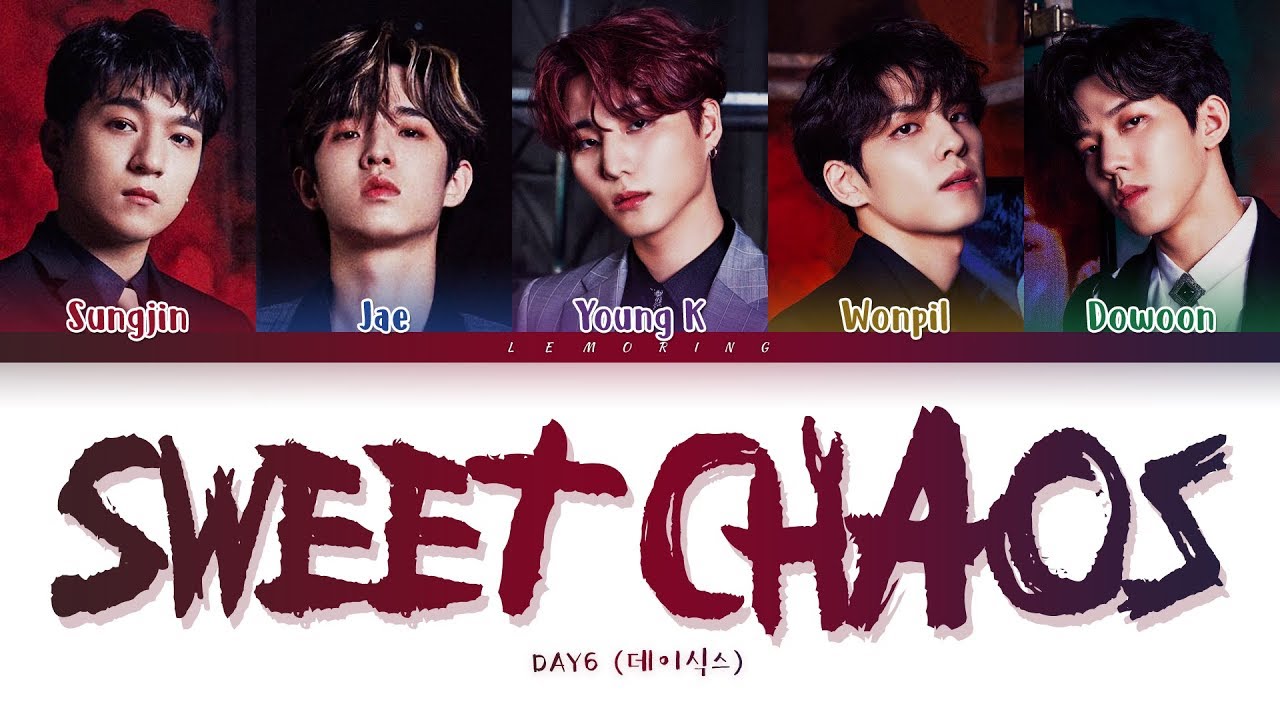 DAY6 Sweet Chaos Lyrics (๋ฐ์ด์์ค Sweet Chaos ๊ฐ์ฌ) [Color Coded Lyrics/Han
