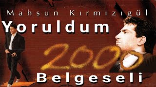 Bir Albüm Belgeseli - Yoruldum 2000 Belgeseli - Full HD | Mahsun Kırmızıgül