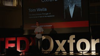 A Stammerer&#39;s Tale to Storytelling  | Tom Wells | TEDxOxford