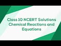Class 10 Chemistry Chapter 1 Chemical Reaction And Equation Exercise Question And answer