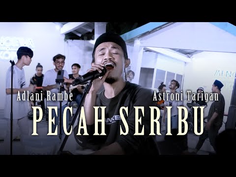 PECAH SERIBU | SUARA TINGGI, PECAHNYA BERRIBU-RIBU | VALDY NYONK, ADLANI & ASTRONI (COVER)