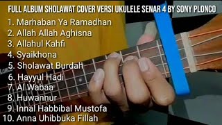 🔴FULL ALBUM SONY PLONCO COVER UKULELE || VERSI SHOLAWAT