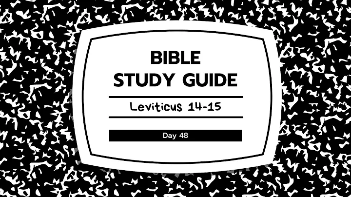 Bible Study Guide Day 048: Leviticus 14-15 | One Year Bible Study Plan