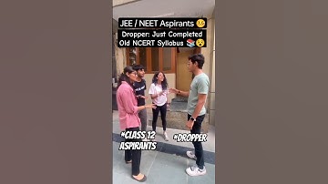 Dropper: Just Completed Old NCERT Syllabus 😵😂 JEE NEET 2024 !! #shorts #viral #jee2024 #neet2024