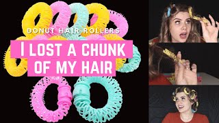 Donut Hair Curlers From Hell? I lost a CHUNK of my Hair