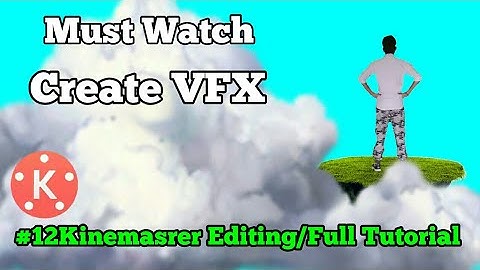#12 Kinemaster Editing || CREATE VFX Like Movies || Full Tutorial || Android Video Editor!!!!!👍