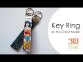 Cricut Maker Key Ring Step-by-step tutorial
