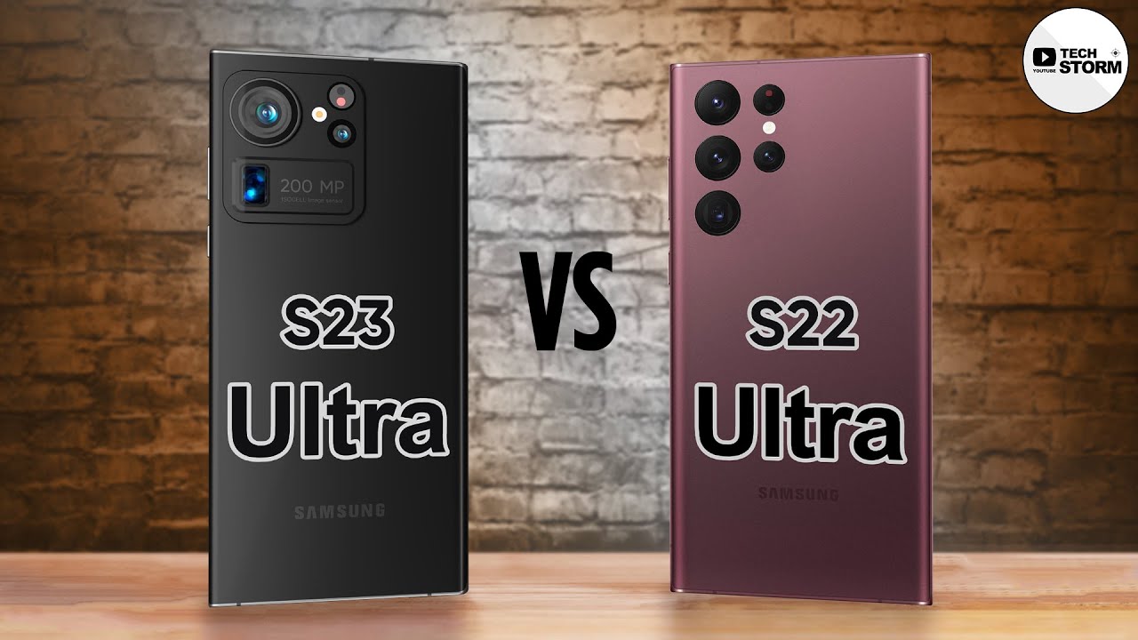Samsung Galaxy S23 Ultra VS Samsung Galaxy S22 Ultra