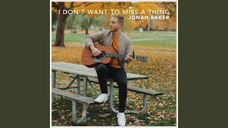 I Don't Want to Miss a Thing (Acoustic)