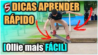 5 DICAS PARA APRENDER OLLIE NO SKATE MAIS RÁPIDO [DICAS DE COMO MANDAR OLLIE]: Skate para iniciantes