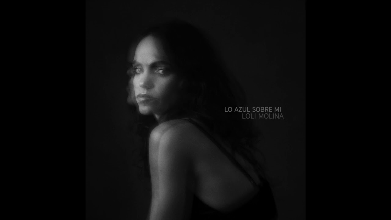 Lo Azul Sobre Mí - Loli Molina (Full Album)