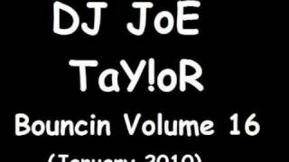 DJ JoE TaY!oR - Bouncin Volume 16 - Donk Engineerz - Angel