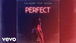 Galavant - Perfect (Official Audio) ft. Edana chords