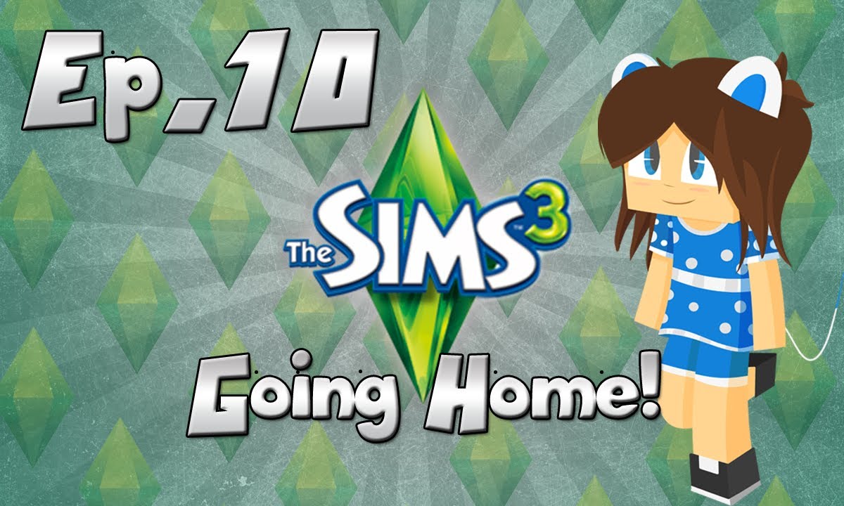 gaming logo Sims 3 Ep.10- Going Home