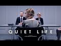 QUIET LIFE - Bande-annonce