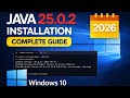 How to Install Java JDK 25.0.2 on Windows 10 | Step-by-Step Guide (2026)