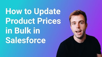 How to Update Product Prices in Bulk in Salesforce