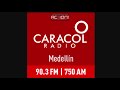 Tanda Comercial #10 Caracol Radio Medellín Antioquia 90.3 FM 750 AM 2025-MAY-28