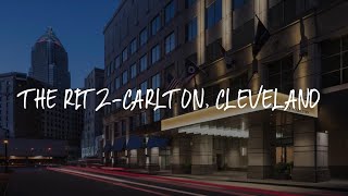 The Ritz-Carlton, Cleveland Review - Cleveland , United States of America