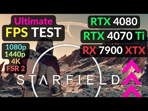 Starfield RTX 4080 RTX 4070 Ti RX 7900 XTX - 1080p 1440p 4K FSR 2 - AMD Ryzen 7800X3D
