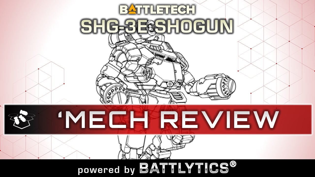 BATTLETECH: SHG-3E Shogun Battlytics | Mech Review | Mercenaries ...