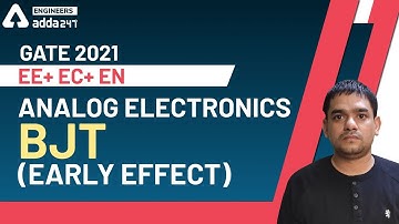 Analog Electronics | BJT | Early Effect | EE+ EC+ EN | GATE 2021