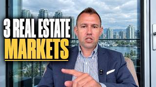 Vancouver Has 3 Real Estate Markets Right Now