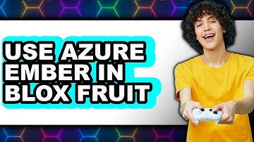 How to Use Azure Ember in Blox Fruit - Full Guide