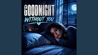Goodnight Without You