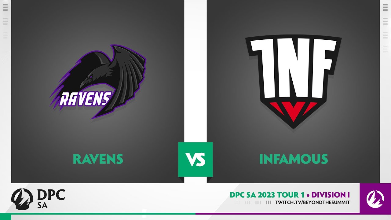 Ravens vs Infamous Game 1 - 2023 DPC SA Div 1 Tour 1 w/ Math & Otomo