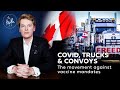 COVID, Trucks & Convoys - The movement against vaccine mandates | The Truth of It