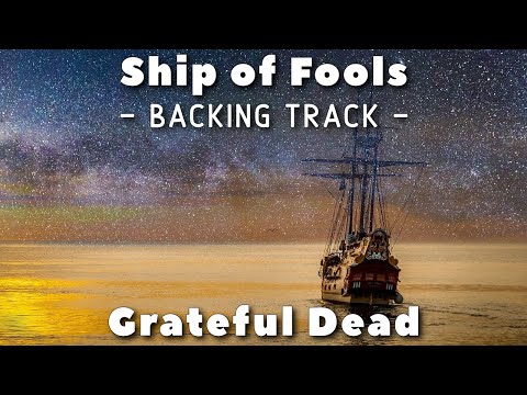 ship-of-fools---backing-track---grateful-dead