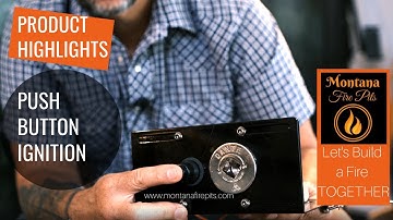 The Anatomy of the Push Button Ignition System for Gas Fire Pits - How does it work?