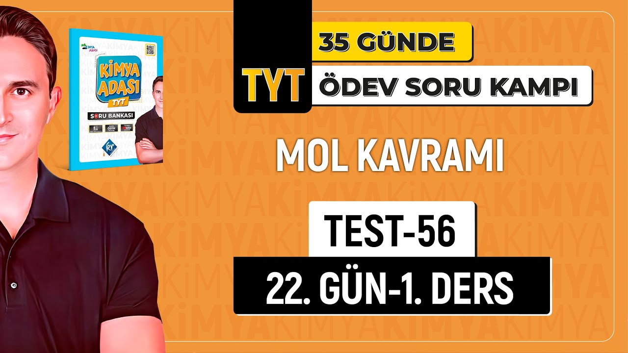📌MOL KAVRAMI l 22.GÜN 1. DERS l TEST - 56 l TYT ÖDEV - SORU KAMPI