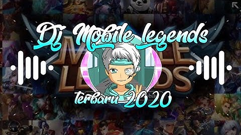 DJ MOBILE LEGENDS THEME SONG || TERBARU 2020