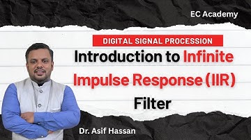 Introduction to infinite impulse response (IIR) Filter || EC Academy
