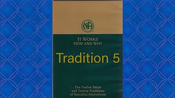 It Works: How and Why? (Tradition 5)