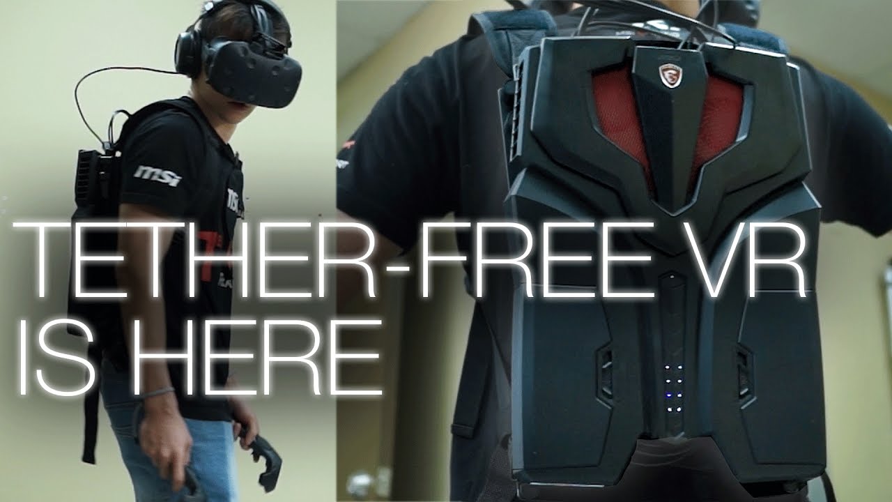 MSI VR One Backpack (Tether-)Free at Last! YouTube