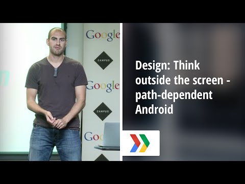 Design: Think outside the screen - path-dependent Android development