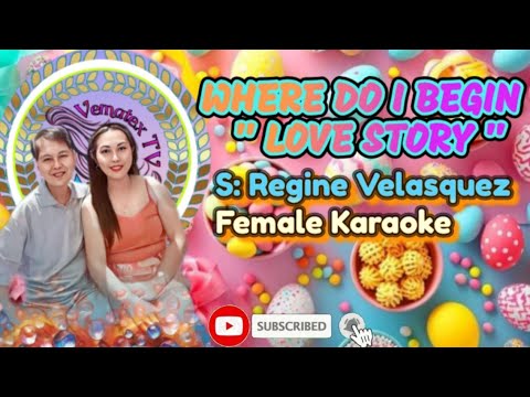 Where Do I Begin Love Story Regine Velasquez Karaoke Where Do I Begin Love Story Regine Velasquez Karaoke