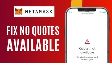 How to fix no quotes available on Meta mask
