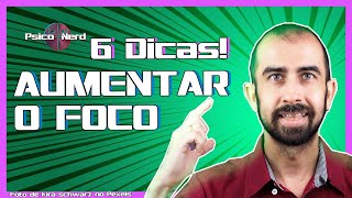 6 Dicas para manter a CONCENTRAÇÃO e FOCO! Dicas para estudar e trabalhar melhor!