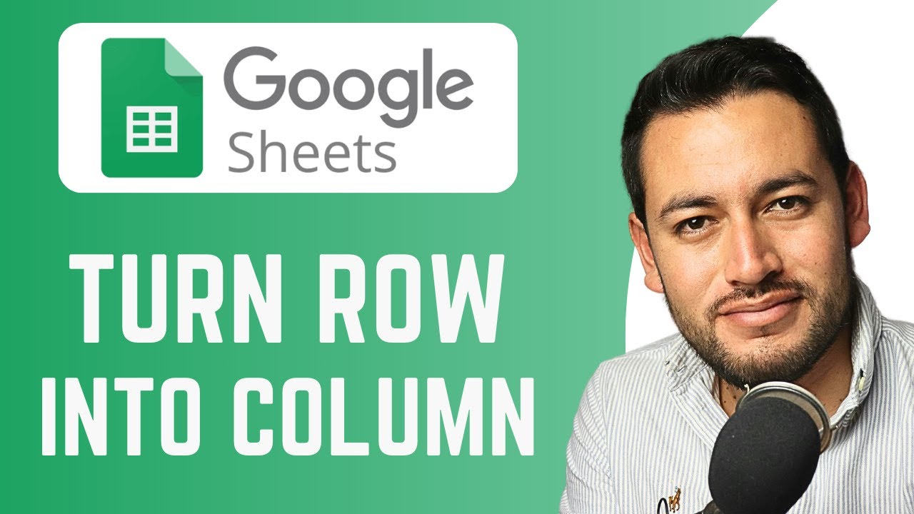 How To Turn Row into Column in Google Sheets | Transpose | Google ...