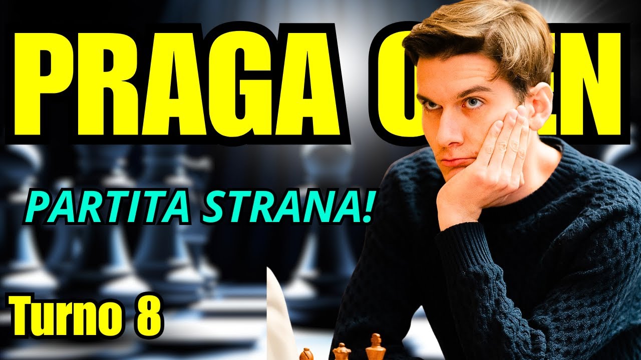 PRAGA OPEN – Turno 8: una partita fuori dagli SCHEMI!